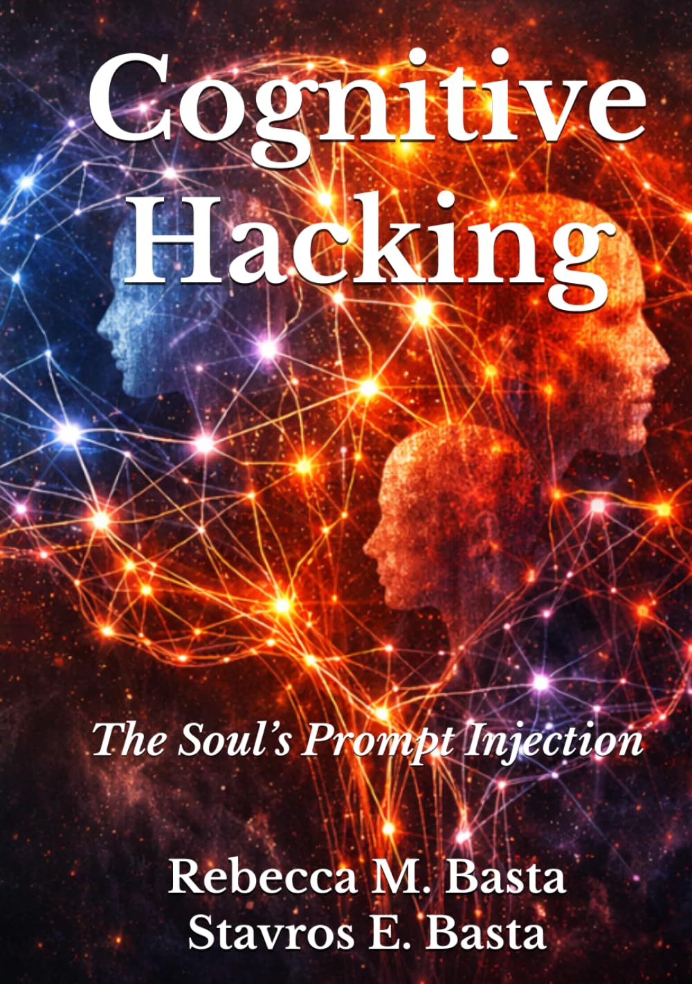 Cognitive Hacking: The Soul’s Prompt Injection